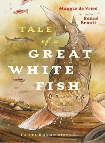 9781553653035: Tale of a Great White Fish: A Sturgeon Story