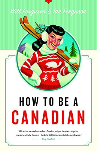 Beispielbild fr How to Be a Canadian zum Verkauf von SecondSale