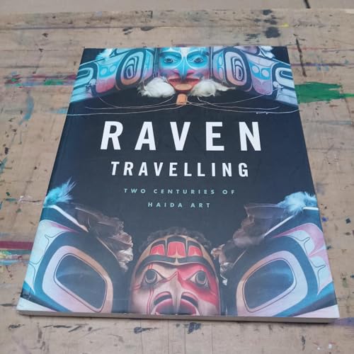 Stock image for Raven Travelling: Two Centuries of Haida Art Augaitis, Daina; Jones, Marianne; Macnair, Peter and Vancouver Art Gallery for sale by Aragon Books Canada