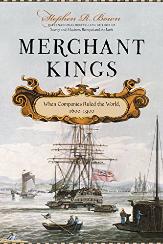 Imagen de archivo de Merchant Kings: When Companies Ruled the World, 1600-1900 a la venta por Summerhill Books