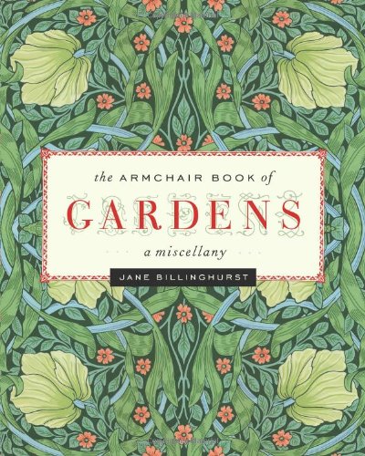 9781553653929: The Armchair Book of Gardens: A Miscellany