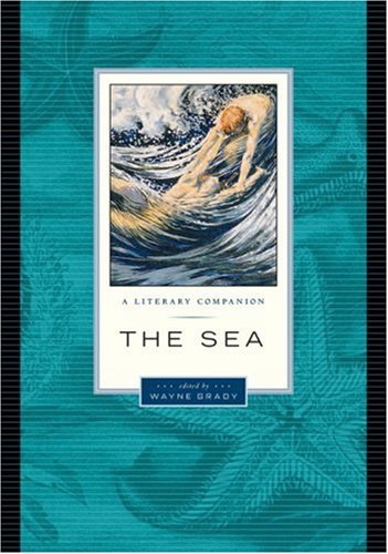 Stock image for The Sea : A Literary Companion for sale by Better World Books