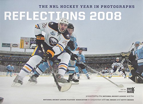 Reflections 2008: The NHL Hockey Year in Photographs (Reflections: The NHL Hockey Year in Photographs) - Images, Getty [Photographer]; The National Hockey League [Contributor]; The NHL Players Association [Contributor];