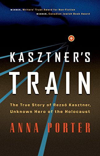 Stock image for Kasztner's Train : The True Story of Rezso Kasztner for sale by Better World Books