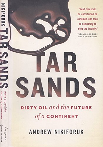 Beispielbild fr Tar Sands: Dirty Oil and the Future of a Continent zum Verkauf von The Maryland Book Bank