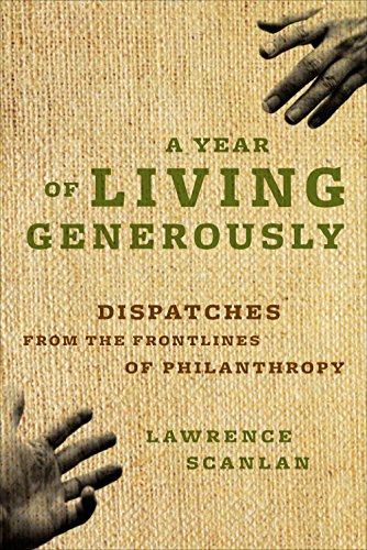 Imagen de archivo de Year of Living Generously : Dispatches from the Front Lines of Philanthropy a la venta por Better World Books: West