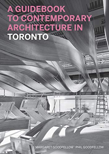 Stock image for A Guidebook to Contemporary Architecture in Toronto for sale by ThriftBooks-Dallas