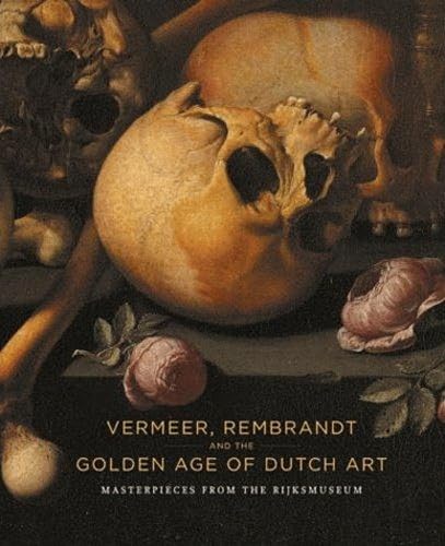 Stock image for Vermeer, Rembrandt and the Golden Age of Dutch Art: Masterpieces from the Rijksmuseum for sale by ThriftBooks-Atlanta