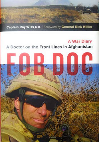 9781553654728: Fob Doc: A Doctor on the Front Lines in Afghanistan: A War Diary