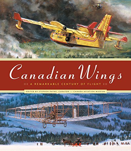 Stock image for Canadian Wings: A Remarkable Century of Flight for sale by ThriftBooks-Atlanta