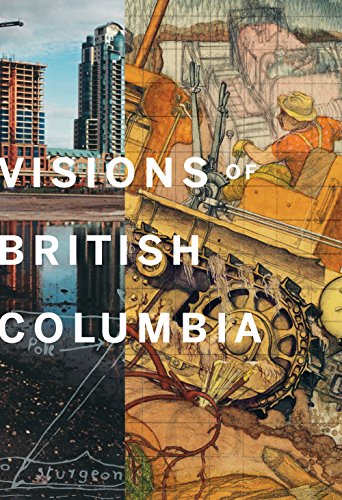 Imagen de archivo de Visions of British Columbia : A Landscape Manual a la venta por Better World Books: West