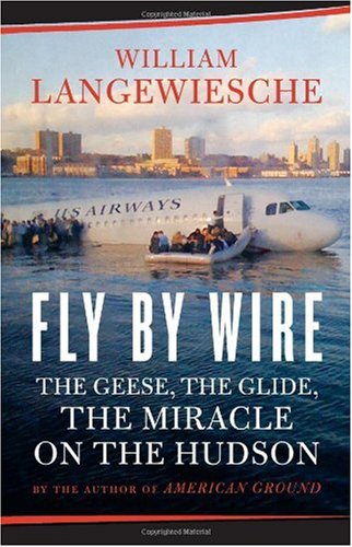 9781553655138: Fly By Wire: The Geese, The Glide , The Miracle on the Hudson [Hardcover] by