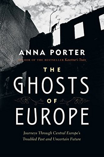 Stock image for Ghosts of Europe : Journeys Through Central Europe's Troubled Past and Uncertain Future for sale by Better World Books