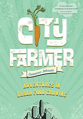 Stock image for City Farmer: Adventures in Urban Food Growing for sale by SecondSale
