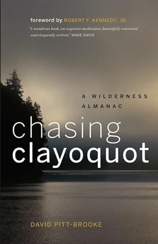 Stock image for Chasing Clayoquot: A Wilderness Almanac for sale by Gulf Coast Books