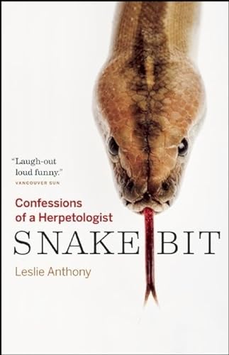 9781553655275: Snakebit: Confessions of a Herpetologist