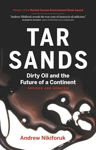 Stock image for Tar Sands: Dirty Oil and the Future of a Continent, Revised and Updated Edition (David Suzuki Institute) for sale by Hippo Books