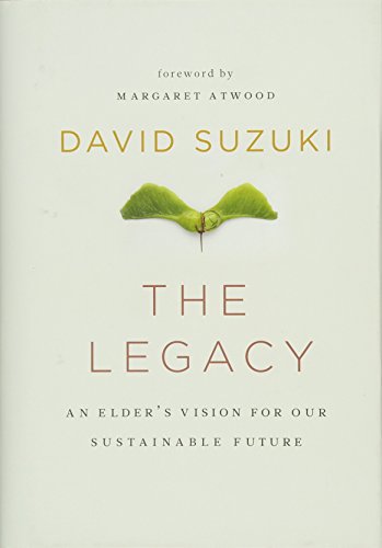 Imagen de archivo de The Legacy : An Elder's Vision for Our Sustainable Future a la venta por Better World Books