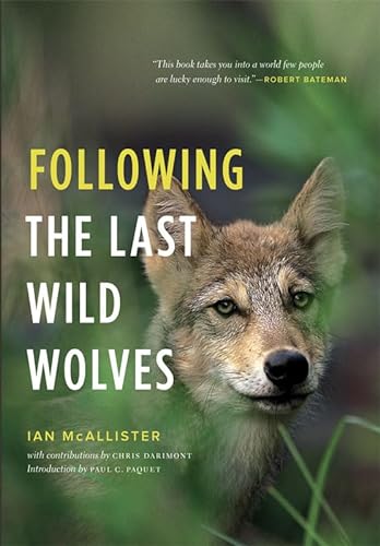 Stock image for Following the Last Wild Wolves for sale by Better World Books: West