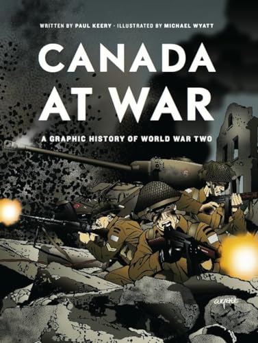 Beispielbild fr Canada at War: A Graphic History of World War Two zum Verkauf von Zoom Books Company