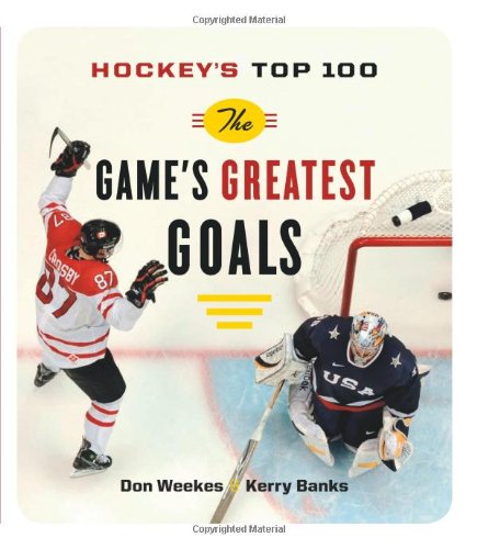 Beispielbild fr Hockey's Top 100: The Game's Greatest Goals zum Verkauf von Mikes Book Market