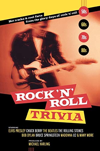 Imagen de archivo de Rock 'N' Roll Trivia Hot Tracks Cool Facts from the Glory Days of Rock 'N' Roll A Rollicking Ride Through the Glory Days of Rock 'n' Roll a la venta por PBShop.store US