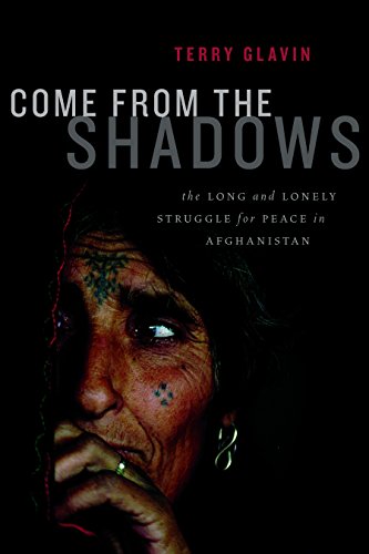 Stock image for Come from the Shadows : The Long and Lonely Struggle for Peace in Afghanistan for sale by Better World Books