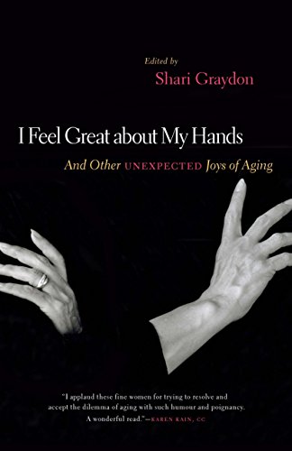 Beispielbild fr I Feel Great About My Hands: And Other Unexpected Joys of Aging zum Verkauf von Open Books