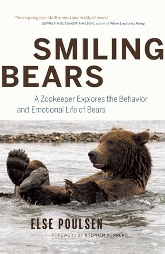 9781553658054: Smiling Bears: A Zookeeper Explores the Behavior and Emotional Life of Bears