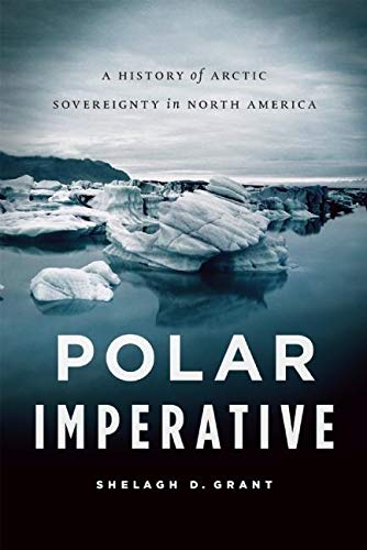 9781553658061: Polar Imperative: A History of Arctic Sovereignty in North America