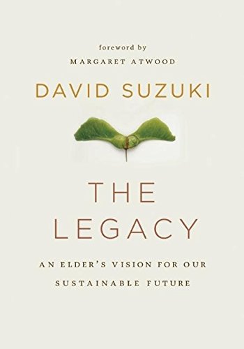 Beispielbild fr The Legacy: An Elder's Vision for Our Sustainable Future zum Verkauf von BooksRun