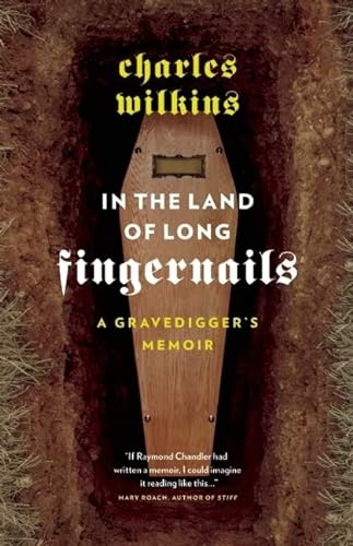 Stock image for In the Land of Long Fingernails: A Gravedigger's Memoir for sale by ThriftBooks-Atlanta