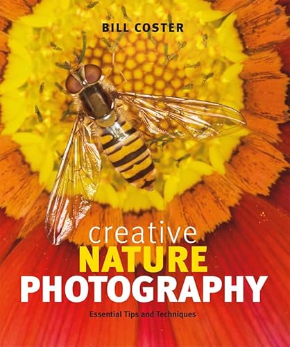 9781553658474: Creative Nature Photography: Essential Tips and Techniques