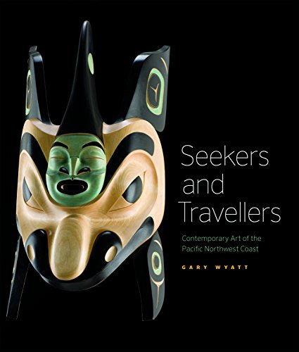 Stock image for Seekers and Travellers : Contemporary Art of the Pacific Northwest Coast for sale by Better World Books: West