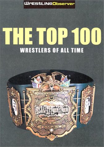 Stock image for Top 100 Pro Wrestlers of All Time for sale by WorldofBooks
