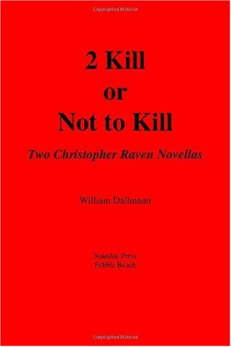 Stock image for 2 Kill or Not to Kill: Two Christopher Raven Novellas [Paperback] [Dec 18, 20. for sale by Sperry Books