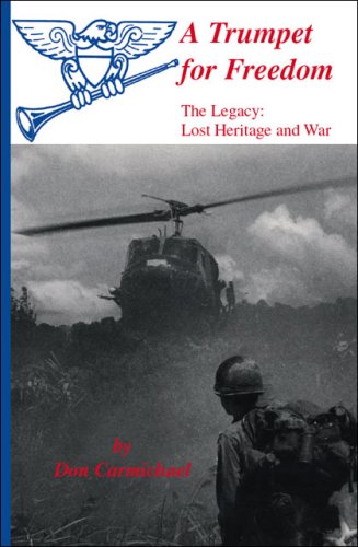 Stock image for A Trumpet for Freedom: Legacy: Lost Heritage & War. for sale by Military Books