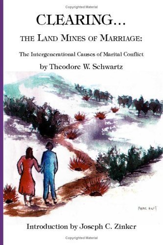 Imagen de archivo de Clearing the Land Mines of Marriage: The Intergenerational Causes of Marital Conflict a la venta por Revaluation Books