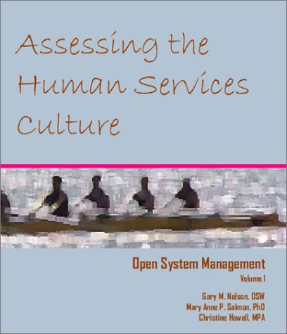 Imagen de archivo de Open System Management Volume 1: Assessing the Human Services Culture a la venta por Big River Books