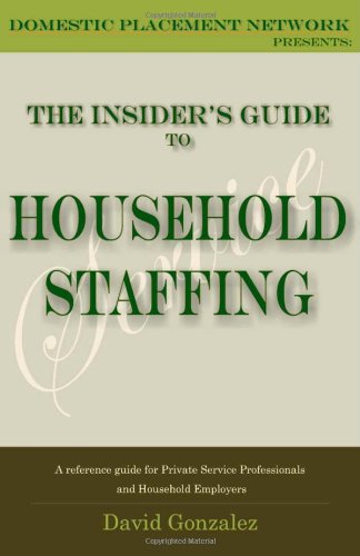 Stock image for The Insider's Guide to Household Staffing for sale by Better World Books