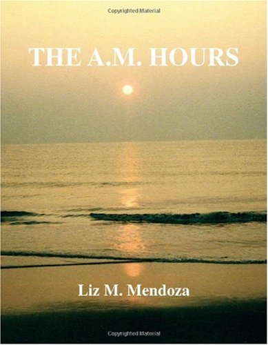 Imagen de archivo de The A.M. Hours a la venta por Revaluation Books