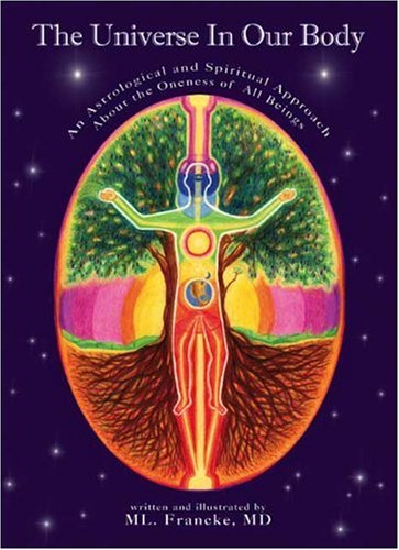 9781553697558: The Universe in Our Body: An Astrological and Spiritual Approach About the Oneness of All Beings