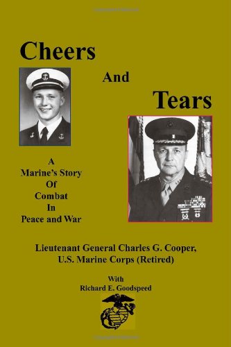 Imagen de archivo de Cheers and Tears: A Marine's Story of Combat in Peace and War a la venta por HPB-Red