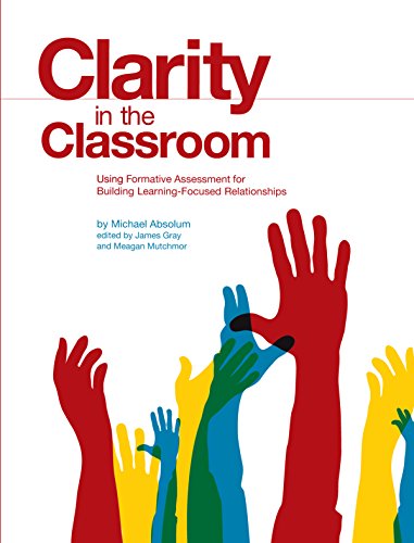 Stock image for Clarity in the Classroom: Using Formative Assessment for Building Learning-Focused Relationships for sale by Zoom Books Company