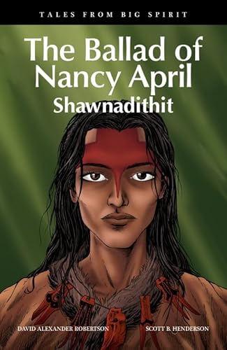 Stock image for The Ballad of Nancy April: Shawnadithit (Tales from Big Spirit) for sale by Textbook Pro