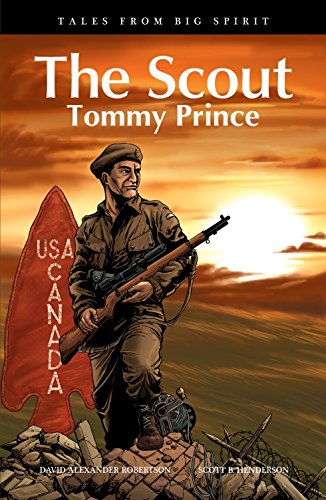 Stock image for The Scout: Tommy Prince (Volume 3) (Tales from Big Spirit) for sale by Zoom Books Company