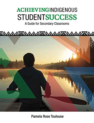 Beispielbild fr Achieving Indigenous Student Success: A Guide for Secondary Classrooms zum Verkauf von ThriftBooks-Atlanta