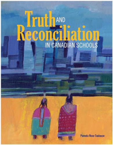 Beispielbild fr Truth and Reconciliation in Canadian Schools zum Verkauf von ThriftBooks-Dallas