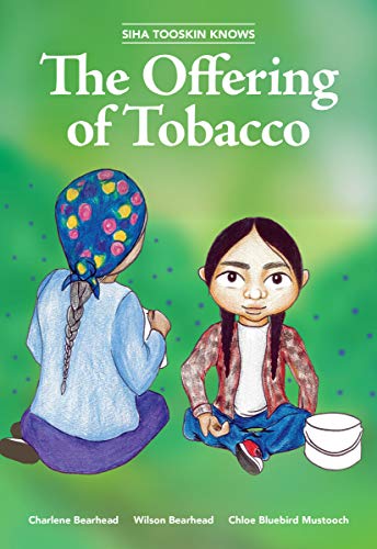9781553798460: Siha Tooskin Knows the Offering of Tobacco (Volume 7)