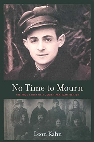 No Time To Mourn: A True Story Of A Jewish Partisan Fighter